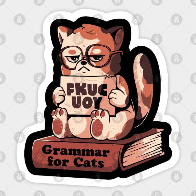 Grammar for Cats - Funny Grumpy Sarcasm Cat Gift Sticker by eduely